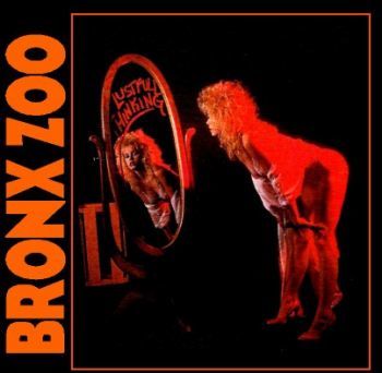 Bronx Zoo - Lustfull Thinking (1989)
