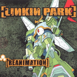 Linkin Park - Reanimation - 2002