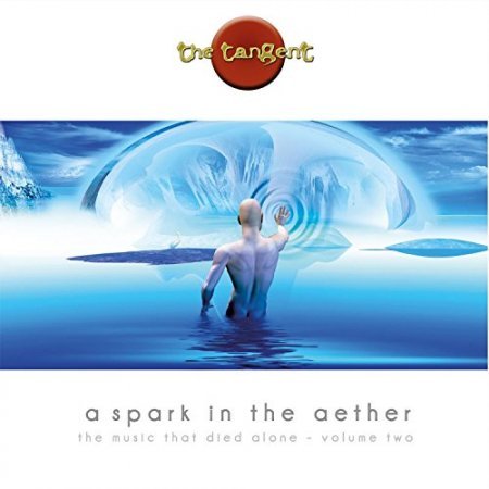 The Tangent  - A Spark In The Aether(2015)