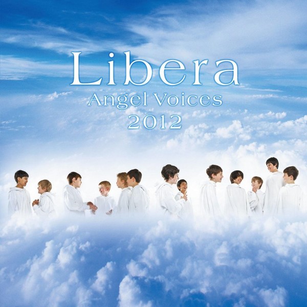 Libera - Angel Voices 2012