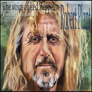 Robert Plant(2014) - The voice of Led Zeppelin [Essential Collection] [Compilation]